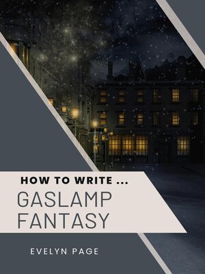 cover image of How to Write ... Gaslamp Fantasy